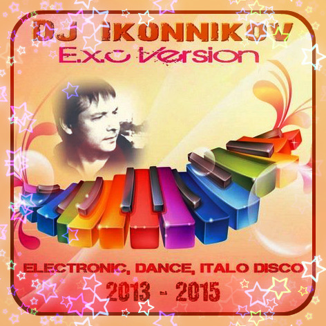 Dj Ikonnikov - E.x.c Version Vol.1-25  (2013-2016)